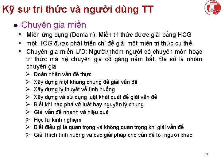 Kỹ sư tri thức và người dùng TT l Chuyên gia miền § Miền