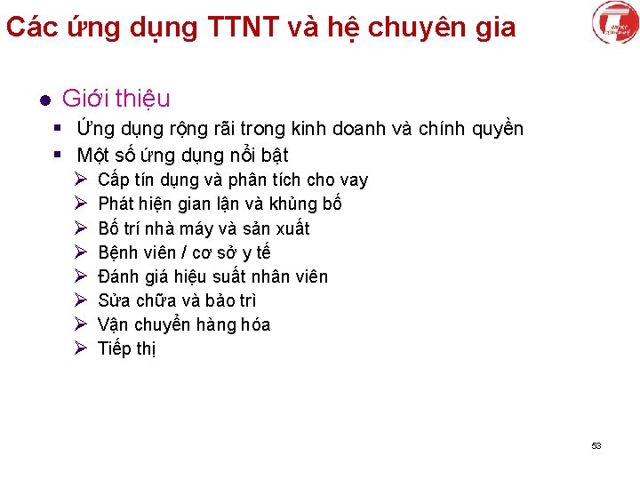 Các ứng dụng TTNT và hệ chuyên gia l Giới thiệu § Ứng dụng