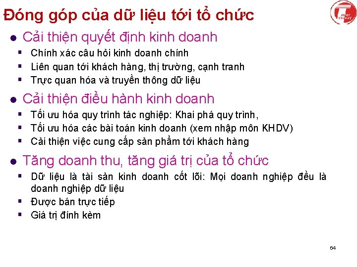 Đóng góp của dữ liệu tới tổ chức l Cải thiện quyết định kinh