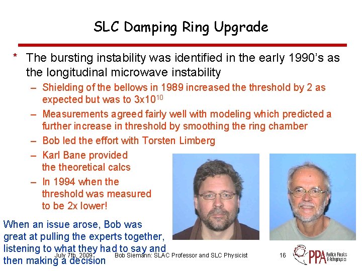 SLC Damping Ring Upgrade * The bursting instability was identified in the early 1990’s