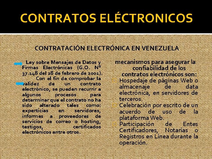 CONTRATOS ELÉCTRONICOS CONTRATACIÓN ELECTRÓNICA EN VENEZUELA Ley sobre Mensajes de Datos y Firmas Electrónicas