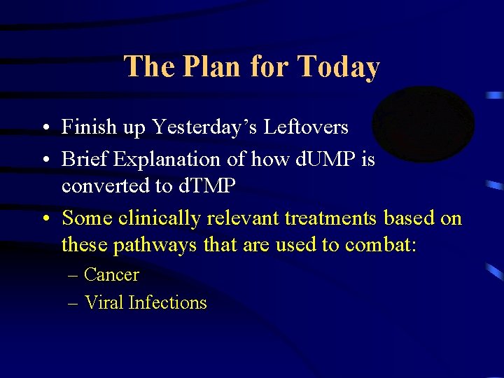 The Plan for Today • Finish up Yesterday’s Leftovers • Brief Explanation of how