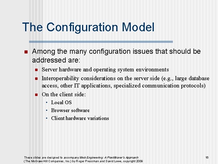 The Configuration Model n Among the many configuration issues that should be addressed are: