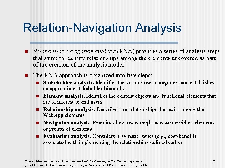 Relation-Navigation Analysis n Relationship-navigation analysis (RNA) provides a series of analysis steps that strive