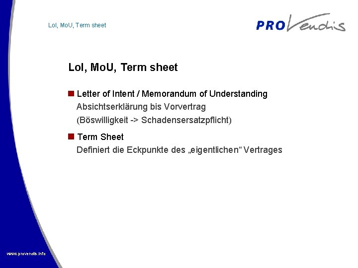 Lo. I, Mo. U, Term sheet Letter of Intent / Memorandum of Understanding Absichtserklärung