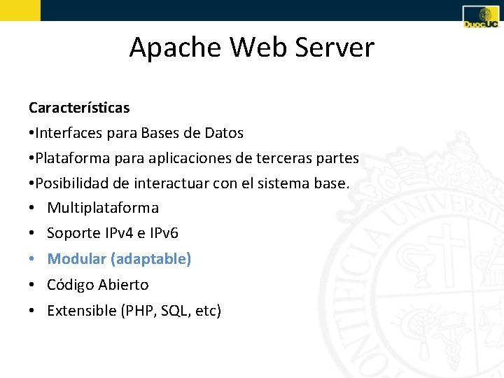 Apache Web Server Características • Interfaces para Bases de Datos • Plataforma para aplicaciones