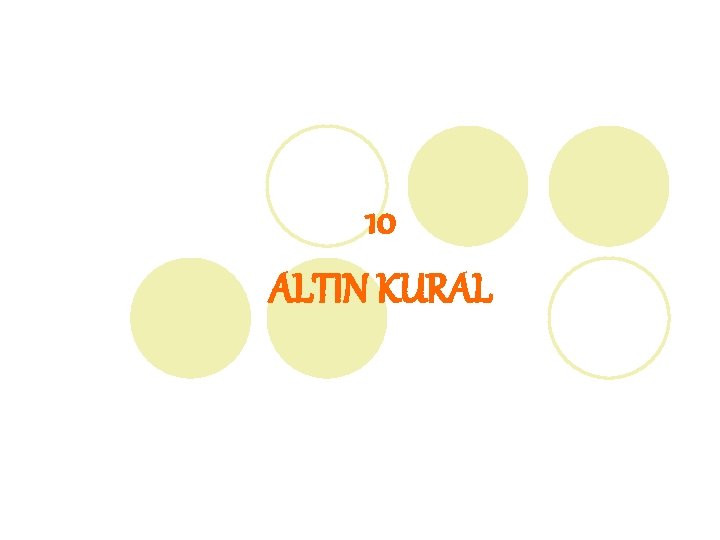 10 ALTIN KURAL 