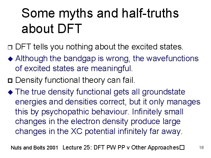 Some myths and half-truths about DFT tells you nothing about the excited states. u