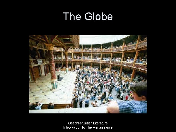 The Globe Geschke/British Literature Introduction to The Renaissance 