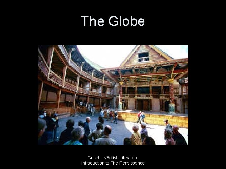 The Globe Geschke/British Literature Introduction to The Renaissance 