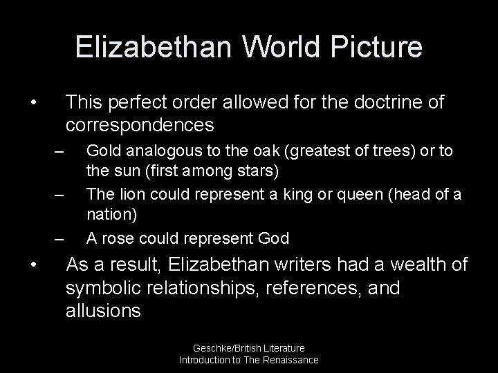 Elizabethan World Picture • This perfect order allowed for the doctrine of correspondences –