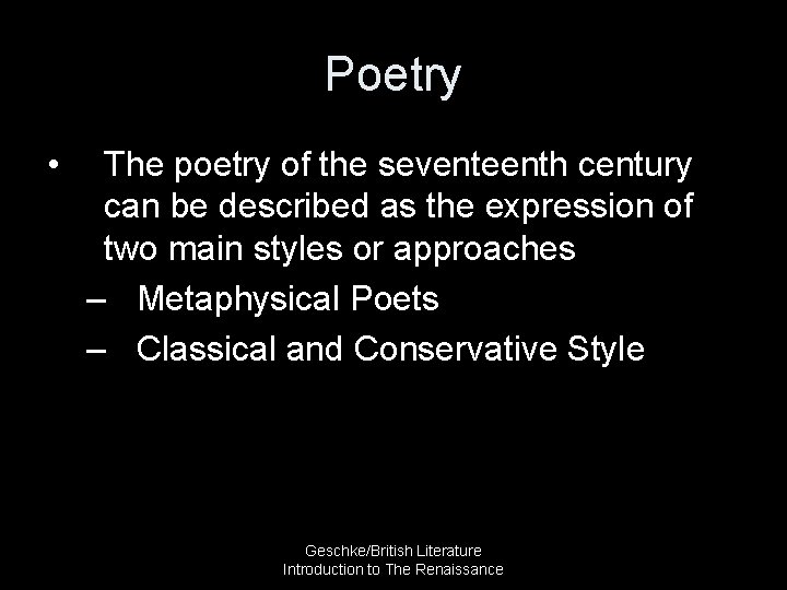 Poetry • The poetry of the seventeenth century can be described as the expression