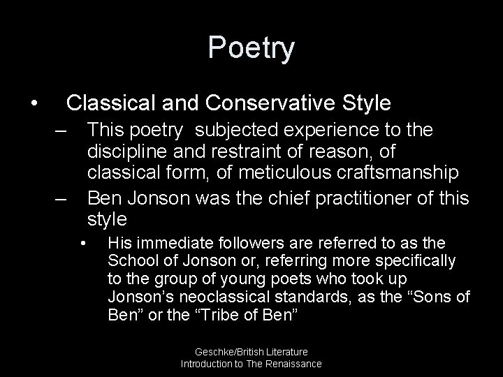 Poetry • Classical and Conservative Style – This poetry subjected experience to the discipline