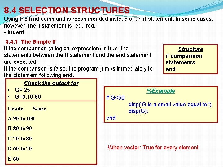 8. 4 SELECTION STRUCTURES Using the find command is recommended instead of an if 8. 4 SELECTION STRUCTURES Using the find command is recommended instead of an if