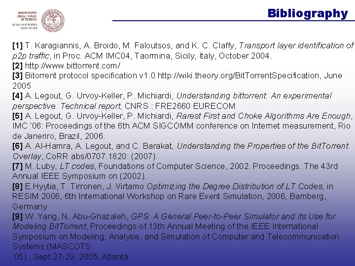 Bibliography [1] T. Karagiannis, A. Broido, M. Faloutsos, and K. C. Claffy, Transport layer