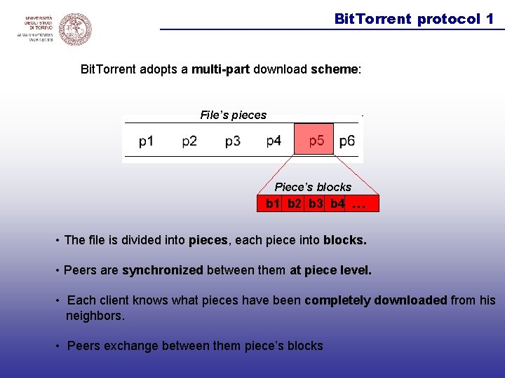 Bit. Torrent protocol 1 Bit. Torrent adopts a multi-part download scheme: File’s pieces Piece’s