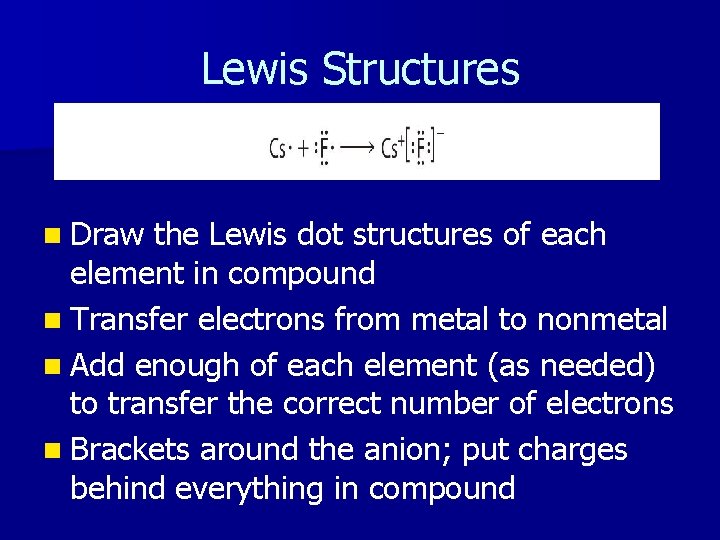 Lewis Structures n Draw the Lewis dot structures of each element in compound n