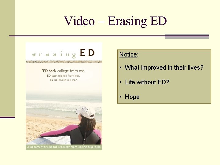 Video – Erasing ED Notice: • What improved in their lives? • Life without
