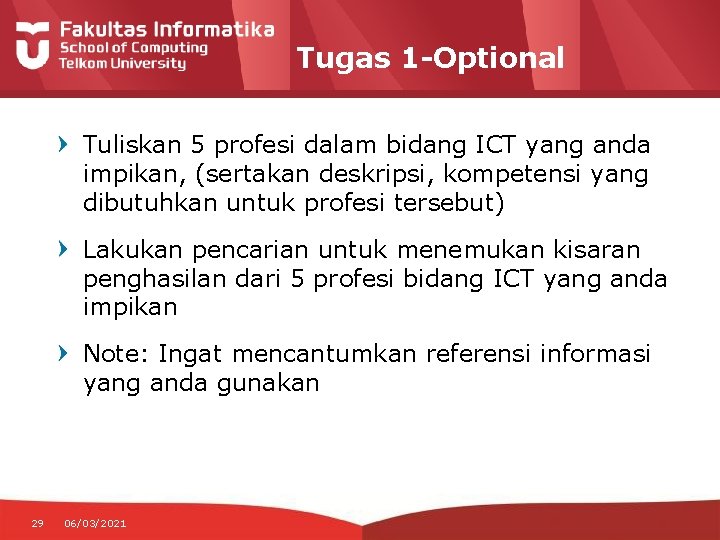 Tugas 1 -Optional Tuliskan 5 profesi dalam bidang ICT yang anda impikan, (sertakan deskripsi,