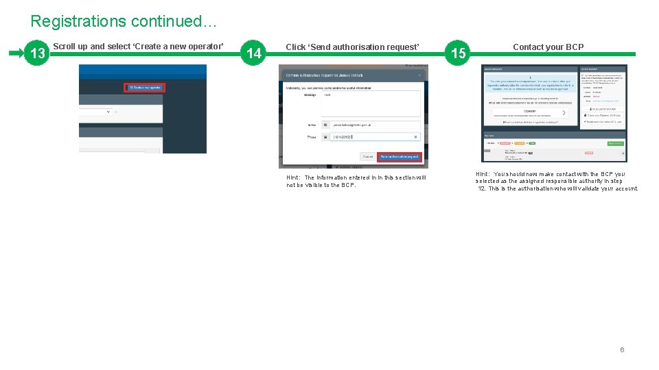 Registrations continued… 13 Scroll up and select ‘Create a new operator’ 14 Click ‘Send