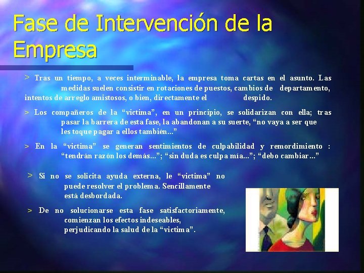 Fase de Intervención de la Empresa > Tras un tiempo, a veces interminable, la