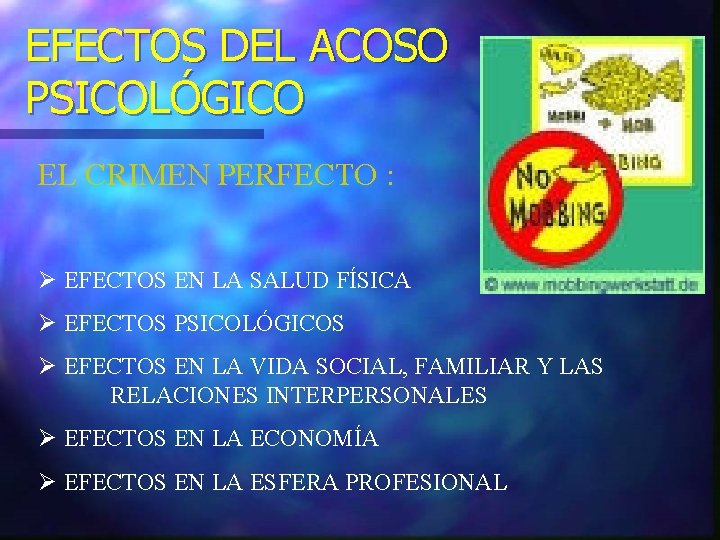 EFECTOS DEL ACOSO PSICOLÓGICO EL CRIMEN PERFECTO : Ø EFECTOS EN LA SALUD FÍSICA