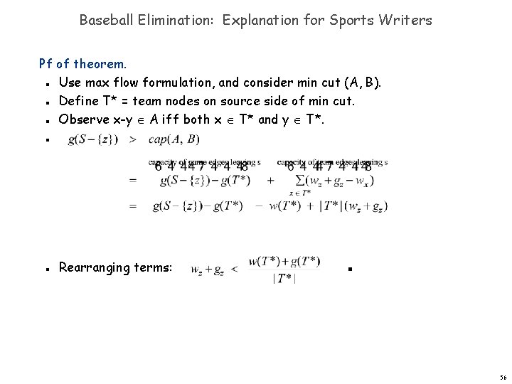 Baseball Elimination: Explanation for Sports Writers Pf of theorem. Use max flow formulation, and