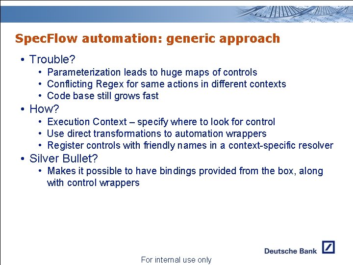 Spec. Flow automation: generic approach • Trouble? • Parameterization leads to huge maps of Spec. Flow automation: generic approach • Trouble? • Parameterization leads to huge maps of