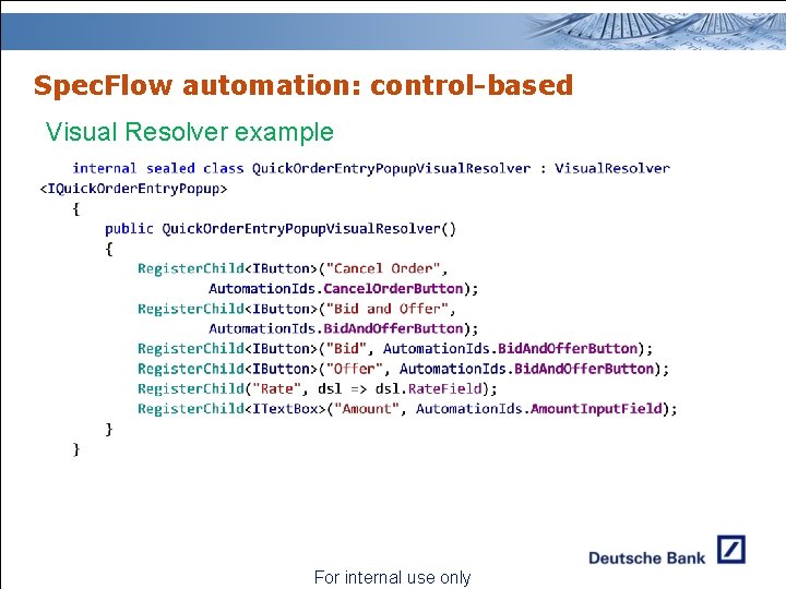 Spec. Flow automation: control-based Visual Resolver example For internal use only Spec. Flow automation: control-based Visual Resolver example For internal use only