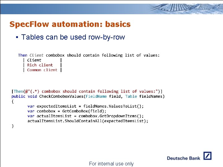 Spec. Flow automation: basics • Tables can be used row-by-row For internal use only Spec. Flow automation: basics • Tables can be used row-by-row For internal use only