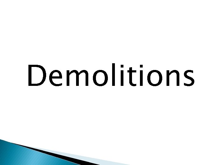 Demolitions 