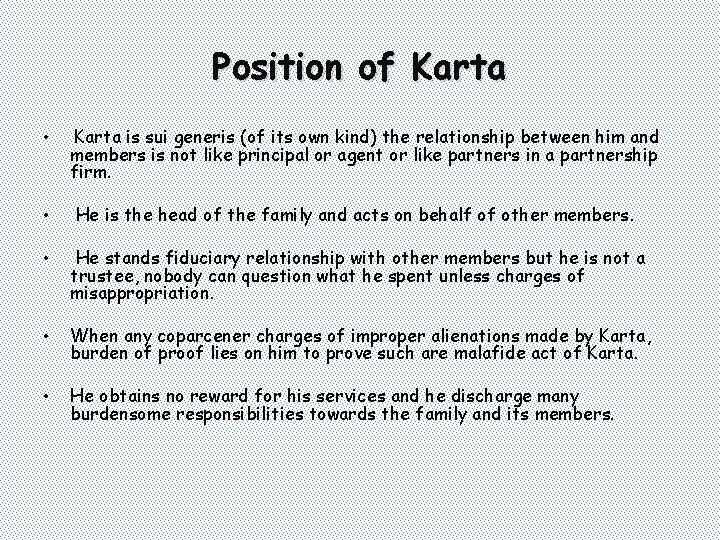 Position of Karta • Karta is sui generis (of its own kind) the relationship Position of Karta • Karta is sui generis (of its own kind) the relationship