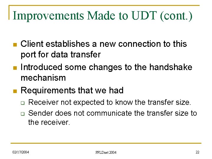 Improvements Made to UDT (cont. ) n n n Client establishes a new connection