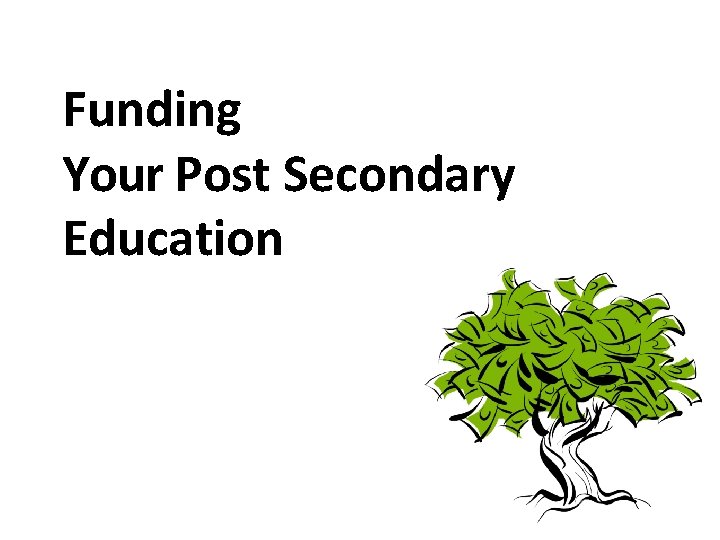 Funding Your Post Secondary Education 