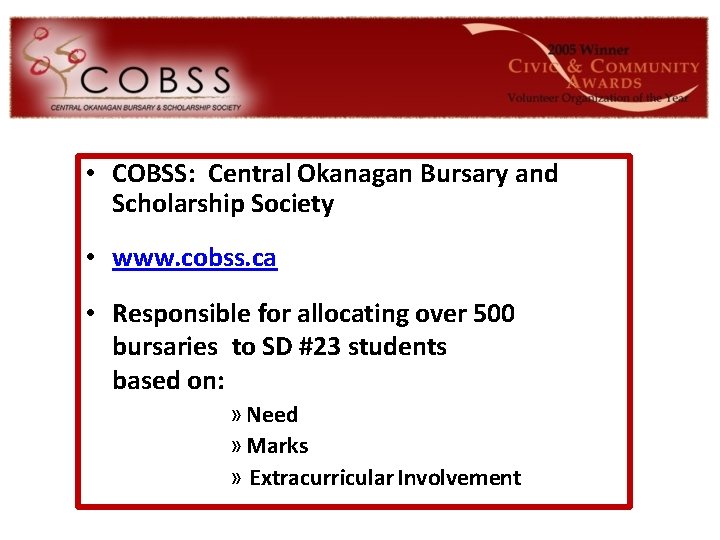 COBSS • COBSS: Central Okanagan Bursary and Scholarship Society • www. cobss. ca •