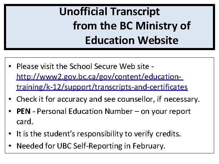 Unofficial Transcript from the BC Ministry of Education Website • Please visit the School