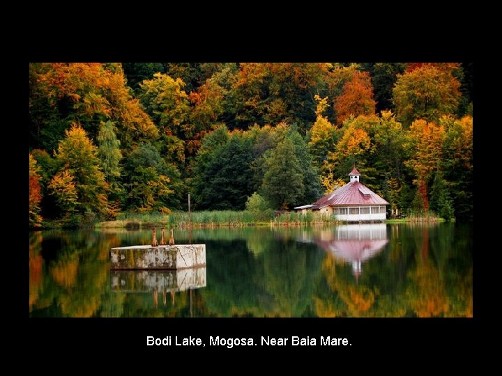 Bodi Lake, Mogosa. Near Baia Mare. Bodi Lake, Mogosa. Near Baia Mare.