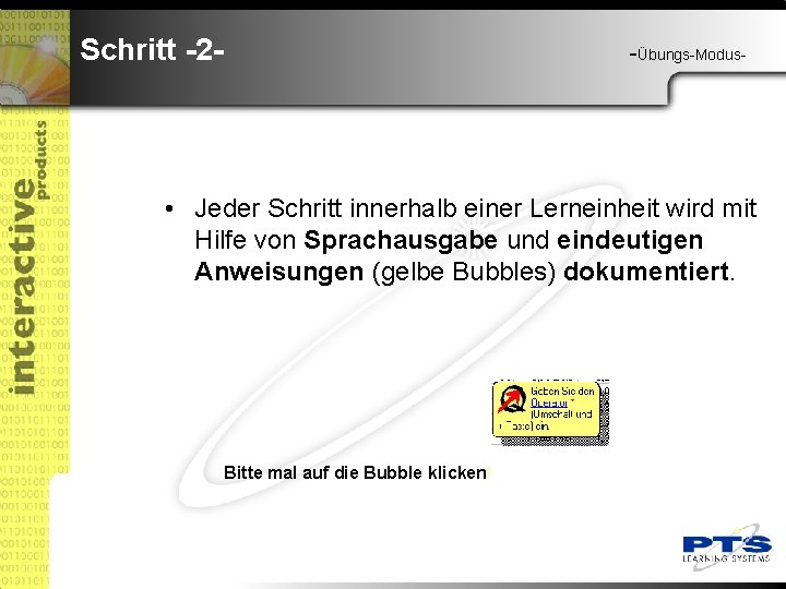 Schritt -2 - -Übungs-Modus- • Jeder Schritt innerhalb einer Lerneinheit wird mit Hilfe von