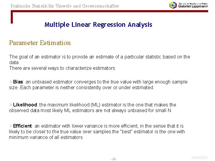 Praktische Statistik für Umwelt- und Geowissenschaftler Multiple Linear Regression Analysis Parameter Estimation The goal