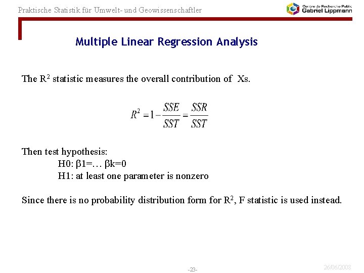 Praktische Statistik für Umwelt- und Geowissenschaftler Multiple Linear Regression Analysis The R 2 statistic