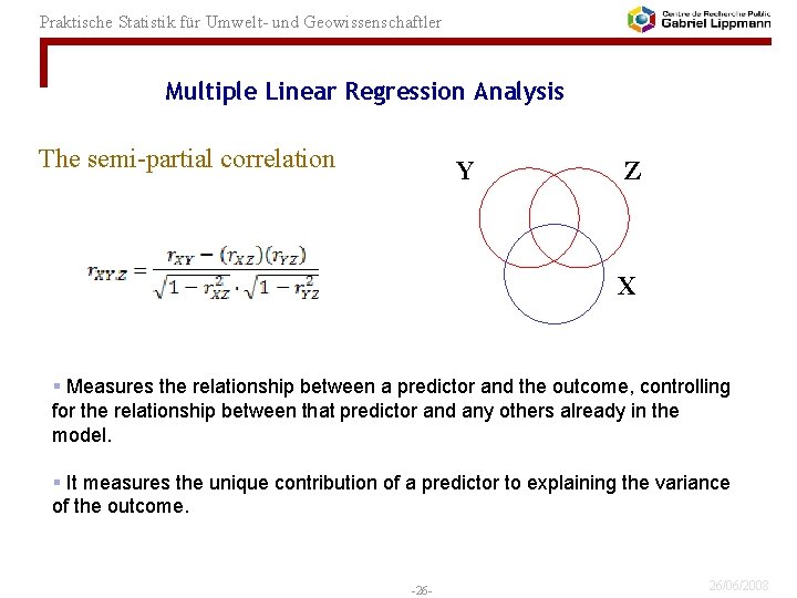 Praktische Statistik für Umwelt- und Geowissenschaftler Multiple Linear Regression Analysis The semi-partial correlation Y