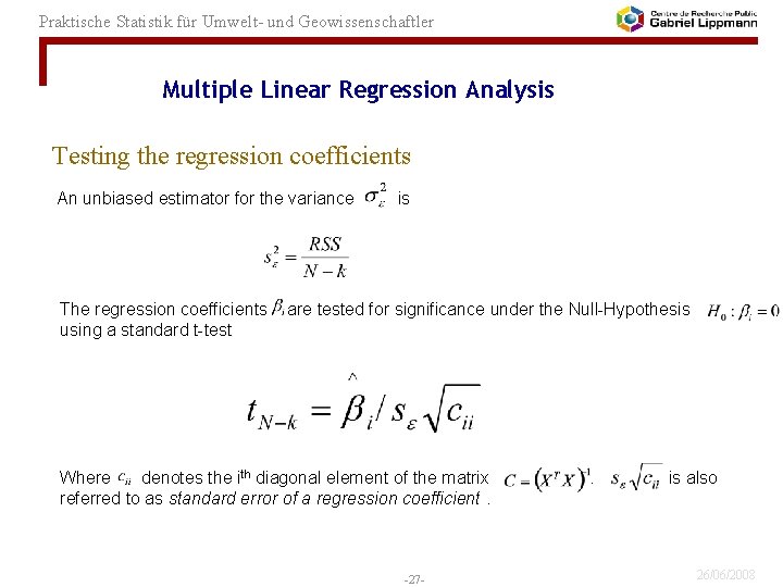 Praktische Statistik für Umwelt- und Geowissenschaftler Multiple Linear Regression Analysis Testing the regression coefficients