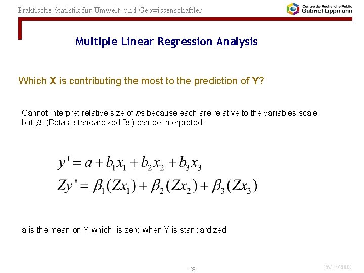 Praktische Statistik für Umwelt- und Geowissenschaftler Multiple Linear Regression Analysis Which X is contributing
