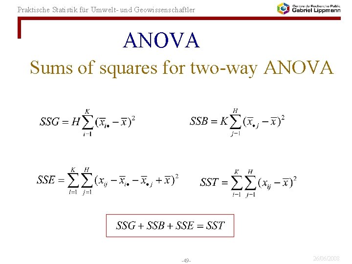 Praktische Statistik für Umwelt- und Geowissenschaftler ANOVA Sums of squares for two-way ANOVA -49