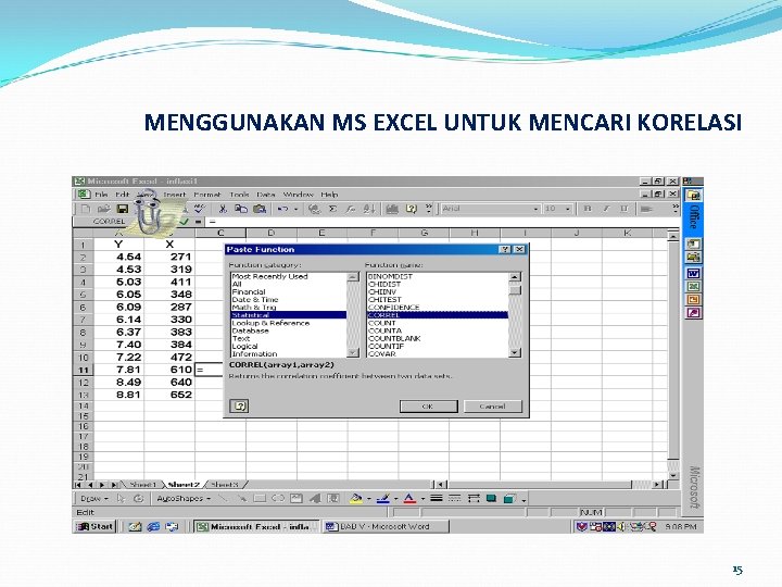 MENGGUNAKAN MS EXCEL UNTUK MENCARI KORELASI 15 