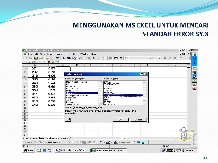 MENGGUNAKAN MS EXCEL UNTUK MENCARI STANDAR ERROR SY. X 29 