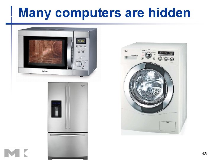 Many computers are hidden 13 