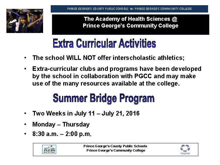 PRINCE GEORGE’S COUNTY PUBLIC SCHOOLS PRINCE GEORGE’S COMMUNITY COLLEGE The Academy of Health Sciences