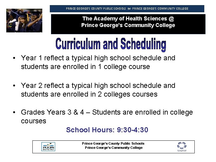 PRINCE GEORGE’S COUNTY PUBLIC SCHOOLS PRINCE GEORGE’S COMMUNITY COLLEGE The Academy of Health Sciences