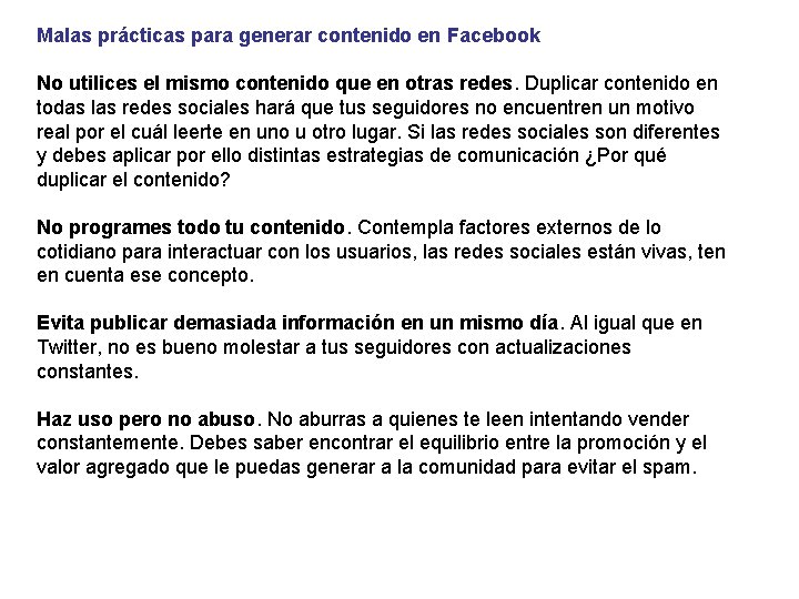 Malas prácticas para generar contenido en Facebook No utilices el mismo contenido que en